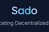 What is the SADO protocol and why it is a game changer?