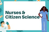 Why Aren’t We Talking About Citizen Science in Nursing?