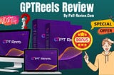 GPTReels Review: Can AI Replace Creators?