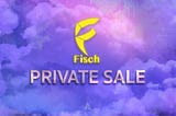 FISCH FINANCE — PRIVATE SALE OPEN!