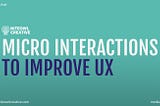 Microinteractions in ux design