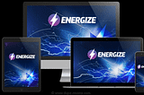 ENERGIZE REVIEW