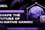 AI MetaArena Global Ambassador Program 2025