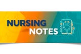 Nursing Notes: A Complete Guide for Students and Professionals