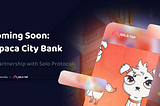 Alpaca City Partners with Solo Protocol to Launch Alpaca City
Bank