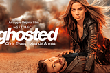 Movie poster for the film “ghosted”.