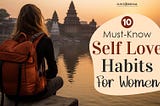 10 Self Love Habits for Women: Your Path to a Cherished Life