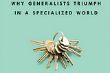 Year of Books 2021: Range: Why Generalists Triumph in a Specialized World by David Epstein