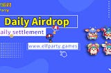 Elf Party Daily Airdrops, How to Get More Points and Benefits?