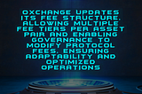 OXCHANGE Introduces Flexible Swap Fees and Enhanced Protocol Fee Governance