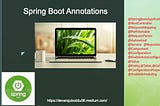 Frequently Used Annotations in Spring Boot