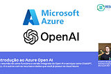 Introdução ao Azure Open AI