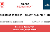 SIPCOT Assistant Engineer Recruitment 2021