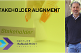 Are We Going About Stakeholder Alignment the Hard Way?