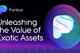 Unleashing the Value of Exotic Assets