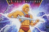 Masters Of The Universe (or AWESOME THING #1 & #2)