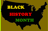 A Journey Through the History of Black History Month