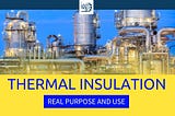 Purpose of Insulation and Its Benefits