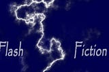 A lightning bolt shooting between the words Flash Fiction. This was an image I made with GIMP.