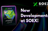 New Developments at SOEX