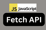 Getting Started with NodeJs Fetch API