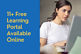 11+ Free Learning Portal Available Online