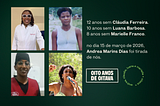 Em memória de Andréa, Cláudia, Luana e Marielle