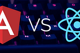 React vs Angular: Which One to Choose for Your App