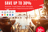 Agoda Promo Codes: Save Up to 30% on Summer Travel Deals 2024