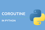 การสร้าง Coroutine Task in Python