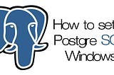 PostgreSQL Setup on PC