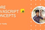 Core JavaScript Concepts by Athar Tasdiq