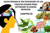 UGADI PACHADI & THE PSYCHOLOGY OF LIFE: TIMELESS LESSONS FROM MYTHOLOGY & HUMAN BEHAVIOR — CHAPTER…