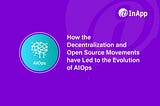 How did the Decentralization and Open Source Movements Lead to the Evolution of AIOps?