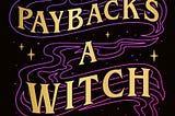 ⍟R.e.a.d Payback’s a Witch (The Witches of Thistle Grove, #1) (PDF) eBook