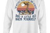 Horses I’m mostly peace love and horses and a little go buck yourself shirt, sweatshirt, long…