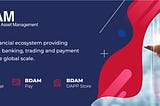 BDAM Foundation Launched BDAMX, BDAM Pay and BDAM dApp Store