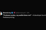 Firebase scales, my wallet does not