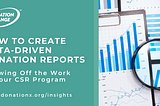 How to Create Data-Driven Donation Reports: Showing Off the Work of Your CSR Program