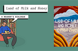 Land of Milk and Honey — A Reader’s Dialogue