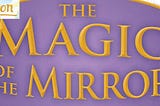 The Magic of the Mirror (Thea Stilton: Special Edition #9)