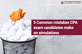 https://www.simandhareducation.com/blogs/5-common-mistakes-cpa-exam-candidates-make-on-simulations/5