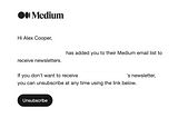 Email from Medium telling me someone (name blocked out by me) has added me to their email list for newsletters.