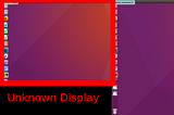 Unknown Display: A gap between 2 display screens