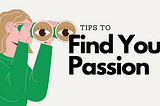 How to Find Your Passion