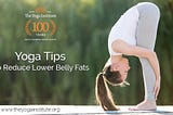 Yoga tips to reduce lower belly fats