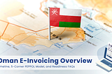 Oman E-Invoicing Overview