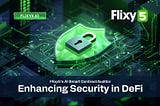 Flixy5’s AI Smart Contract Auditor: Enhancing Security in DeFi