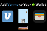 How to Add Your Venmo QR Code to Apple Wallet