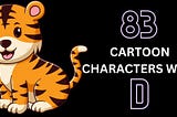 cartoon characters with D